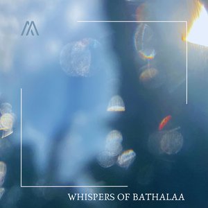 Immagine per 'Whispers of Bathalaa'