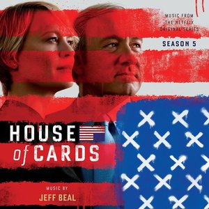 Image for 'House Of Cards: Season 5 (Music From The Netflix Original Series)'
