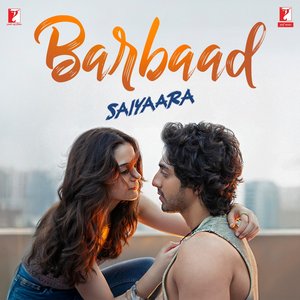 Image for 'Barbaad (From "Saiyaara")'