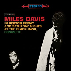 Image for 'Miles Davis - In Person Friday And Saturday Nights At The Blackhawk, Complete'