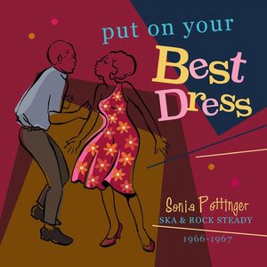 Image for 'Put On Your Best Dress - Sonia Pottinger's Ska & Rock Steady 1966-67 (Expanded Version)'