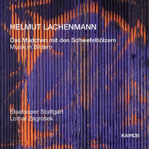 Image for 'Helmut Lachenmann: Das Mädchen mit den Schwefelhölzern'
