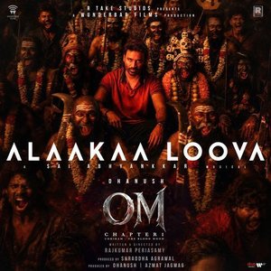 Imagen de 'Alaakaa Loova (From "OM Chapter 1: Udhiram - The Blood Wood") [Tamil]'