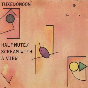 Image for 'Half-Mute / Scream With A View'