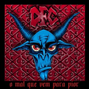 Image for 'O Mal Que Vem Para Pior'