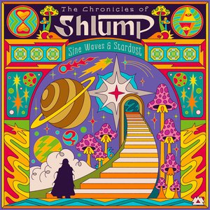 Immagine per 'The Chronicles of Shlump (Sine Waves & Stardust)'