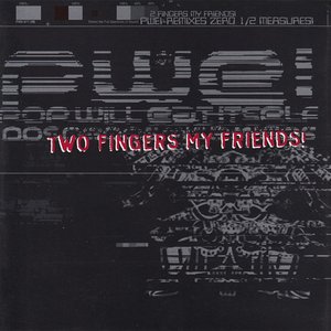 Image for 'Two Fingers My Friends!'