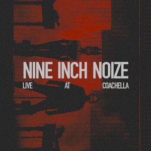 “Nine Inch Noize Live at Coachella 2026”的封面
