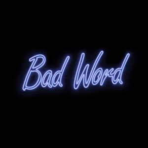 Immagine per 'Bad Word'