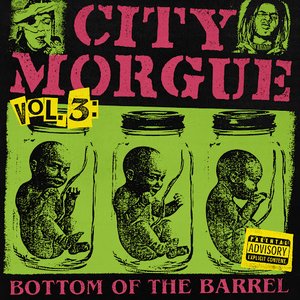 Image for 'CITY MORGUE VOLUME 3: BOTTOM OF THE BARREL'