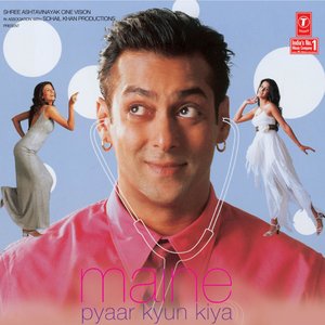 Image for 'Maine Pyaar Kyun Kiya'