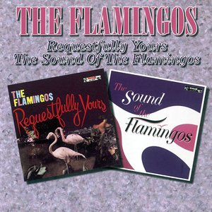 Image for 'Requestfully Yours / The Sound Of The Flamingos'