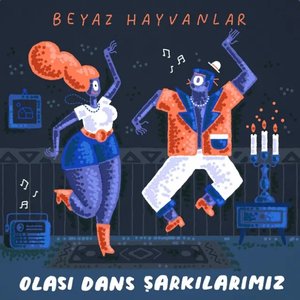 Image for 'Olası Dans Şarkılarımız'