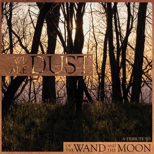 Immagine per 'We Are Dust - A Tribute To Of The Wand And The Moon'