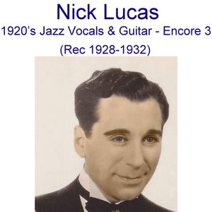 Image for '1920’s Jazz Vocals & Guitar (Encore 3) [Recorded 1928-1932]'