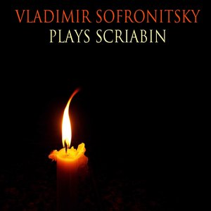 'Vladimir Sofronitsky Plays  Scriabin'の画像