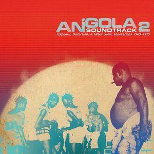 Image for 'Angola, Soundtrack 2: Hypnosis, Distortions & Other Sonic Innovations 1969-1978 (Analog Africa No. 15)'