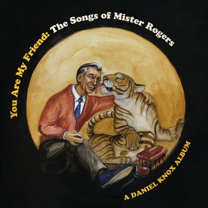 “You Are My Friend: The Songs of Mister Rogers”的封面