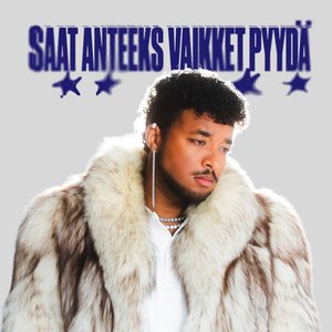 Image for 'Saat anteeks vaikket pyydä'