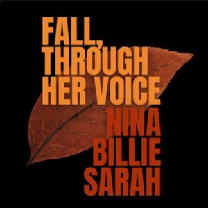 Bild für 'Fall, Through Her Voice: Nina, Billie & Sarah'
