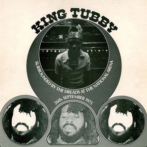 Image for 'King Tubby Surrounded By the Dreads At the National Arena'