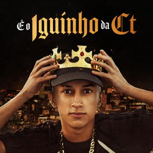 Image for 'É O Iguinho Da CT'