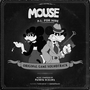 Image for 'MOUSE: P.I. For Hire (Original Game Soundtrack)'