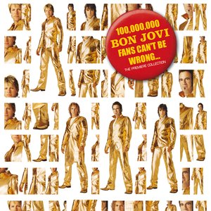 Image for '100,000,000 Bon Jovi Fans Can't Be Wrong...'