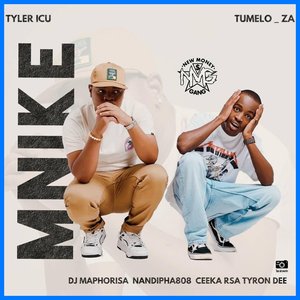 'Mnike (Radio Edit) (feat. DJ Maphorisa, Nandipha808, Ceeka RSA & Tyron Dee)' için resim