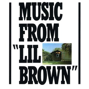 “Music From “Lil Brown” - Remastered”的封面