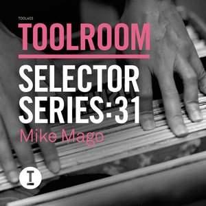 Immagine per 'Toolroom Selector Series: 31 Mike Mago'
