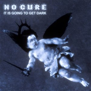 Image for 'It Is Going To Get Dark'