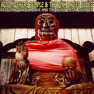 'Acid Mothers Temple & The Pink Ladies Blues'の画像