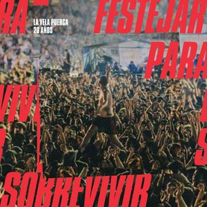 Image for '20 Años: Festejar para Sobrevivir - En Vivo'