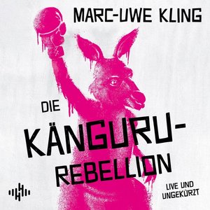 Immagine per 'Die Känguru-Rebellion: Live und ungekürzt'