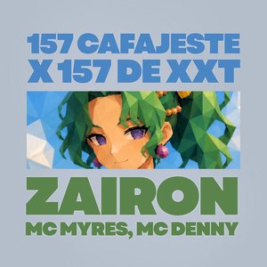 Image for '157 CAFAJESTE X 157 DE XXT'