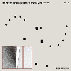 'Het Vreemd - Dutch Underground Synth & Wave (1982-1987)' için resim