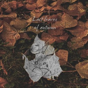 Image for 'Last Leaves of Autumn'