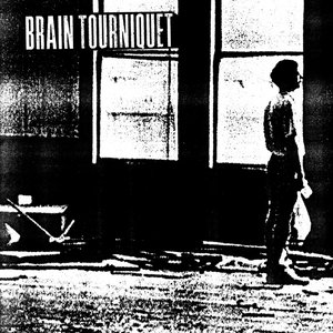 Image for 'Brain Tourniquet / Deliriant Nerve'