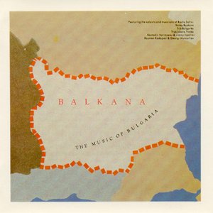 'Balkana: The Music Of Bulgaria' için resim