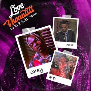 Immagine per 'love nwantiti (feat. Dj Yo! & AX'EL) [Remix]'