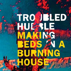 Image for 'Making Beds in a Burning House (20th Anniversary Edition)'