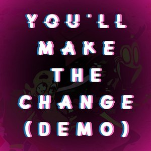 Image for 'You'll Make The Change (Demo)'