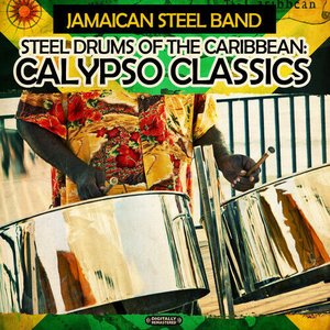 Image for 'Steel Drums of the Caribbean: Calypso Classics (Remastered)'