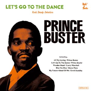 Image for 'Let’s Go To The Dance - Prince Buster Rocksteady Selection'