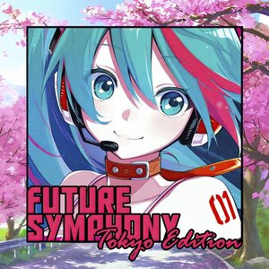 Image pour 'Future Symphony (Tokyo Edition)'