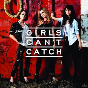 Image for 'Girls Can't Catch'