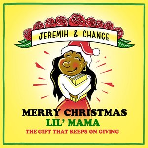 Image for 'Merry Christmas Lil Mama: The Gift That Keeps On Giving'