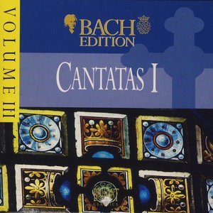 Image for 'Bach Edition, III: Cantatas I'