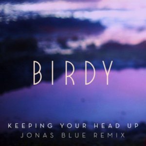 Image for 'Keeping Your Head Up (Jonas Blue Remix; Radio Edit)'